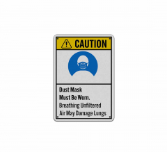 ANSI Dust Mask Must Be Worn Aluminum Sign (Reflective)