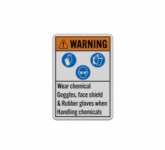 ANSI Wear Goggles Face Shield & Rubber Gloves Aluminum Sign (Reflective)