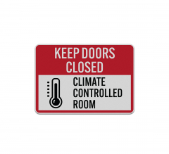 Keep Doors Closed Aluminum Sign (Reflective)