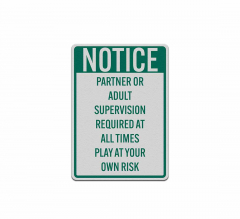 Adult Supervision Required At All Times Aluminum Sign (Reflective)