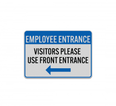 Visitors Please Use Front Entrance Aluminum Sign (Reflective)