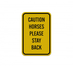 Horses Please Stay Back Aluminum Sign (Reflective)