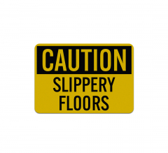 OSHA Slippery Floors Aluminum Sign (Reflective)