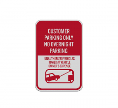 Customer Parking Only No Overnight Parking Aluminum Sign (Reflective)