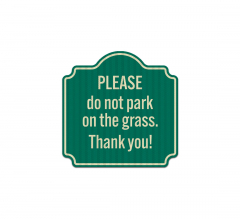Please Do Not Park On The Grass Aluminum Sign (EGR Reflective)