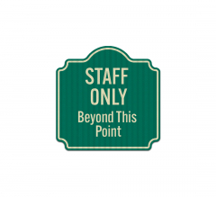 Staff Only Beyond This Point Aluminum Sign (EGR Reflective)
