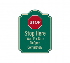 Wait For Gate To Open Completely Aluminum Sign (Reflective)