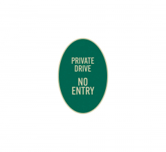 Private Drive No Entry Aluminum Sign (Reflective)