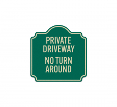 Private Drive No Turn Around Aluminum Sign (Reflective)