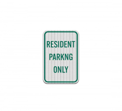 Resident Parking Only Aluminum Sign (EGR Reflective)