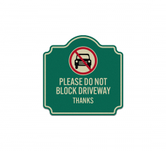 Please Do Not Block Driveway Thanks Aluminum Sign (Reflective)