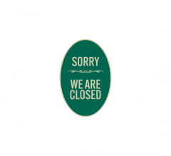 Sorry We Are Closed Aluminum Sign (Reflective)