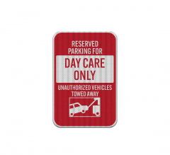 Reserved Parking For Day Care Aluminum Sign (HIP Reflective)
