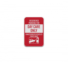 Reserved Parking For Day Care Aluminum Sign (Diamond Reflective)