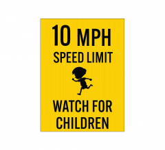 10 MPH Speed Limit, Watch For Children Corflute Sign (Non Reflective)
