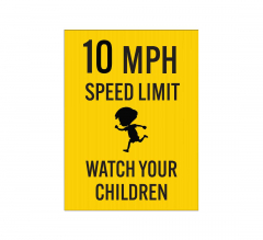10 MPH Speed Limit, Watch For Children Corflute Sign (Reflective)