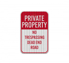 Private Property Dead End Road Aluminum Sign (EGR Reflective)