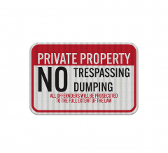 No Trespassing Or Dumping Aluminum Sign (HIP Reflective)