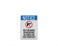 No Firearms Or Weapons Allowed Aluminum Sign (EGR Reflective)