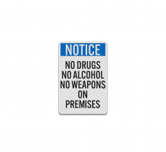 Notice No Drugs Alcohol Aluminum Sign (Diamond Reflective)