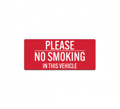 Please No Smoking In This Vehicle Decal (Non Reflective)