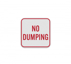 No Dumping Allowed Aluminum Sign (Diamond Reflective)
