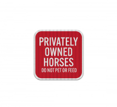Privately Owned Horses Aluminum Sign (EGR Reflective)