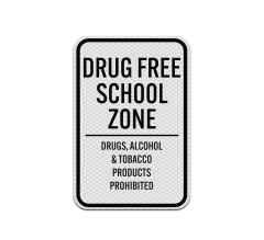 Drugs Alcohol & Tobacco Products Prohibited Aluminum Sign (Diamond Reflective)