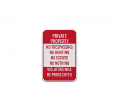 Private Property Violators Will Be Prosecuted Aluminum Sign (Diamond Reflective)