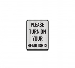 Please Turn On Your Headlights Aluminum Sign (EGR Reflective)
