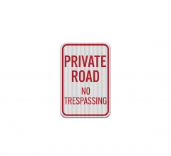 No Trespassing Road Aluminum Sign (EGR Reflective)