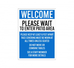 Sidewalk Welcome Please Wait To Enter Patio Area Corflute Sign (Non Reflective)