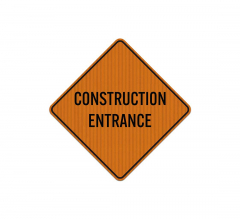 Construction Entrance Aluminum Sign (HIP Reflective)