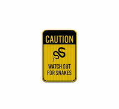 Caution Watch Out For Snakes Aluminum Sign (HIP Reflective)