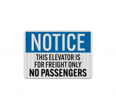 OSHA Notice This Elevator Is For Freight Only Decal (EGR Reflective)