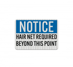 OSHA Notice Hair Net Required Aluminum Sign (EGR Reflective)