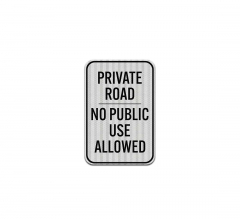 No Public Use Allowed Aluminum Sign (HIP Reflective)