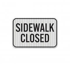 Sidewalk Closed, Cross Here Aluminum Sign (EGR Reflective)