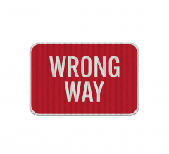 Wrong Way Aluminum Sign (HIP Reflective)