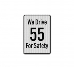 We Drive 55 For Safety Decal (EGR Reflective)