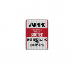 Unauthorized Vehicles Booted Aluminum Sign (HIP Reflective)