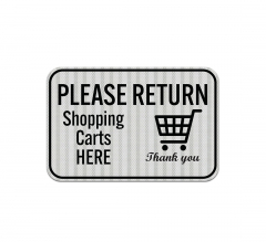 Please Return Shopping Carts Aluminum Sign (HIP Reflective)