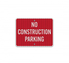 No Construction Aluminum Sign (EGR Reflective)