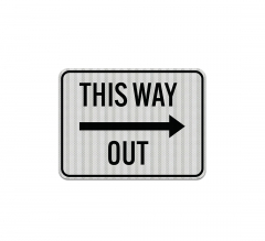 This Way Out Directional Aluminum Sign (HIP Reflective)