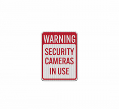 Security Cameras In Use Aluminum Sign (HIP Reflective)