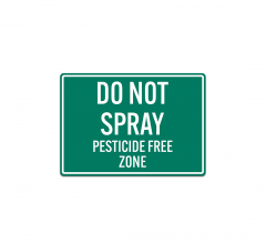Do Not Spray Pesticide Free Zone Decal (Non Reflective)