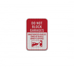 Do Not Block Garages Aluminum Sign (HIP Reflective)
