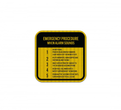 Emergency Procedure When Alarm Sounds Aluminum Sign (HIP Reflective)