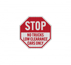 No Trucks, Low Clearance Cars Only Aluminum Sign (HIP Reflective)