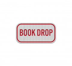 Book Drop Aluminum Sign (HIP Reflective)